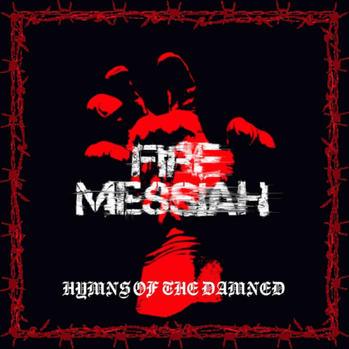 Fire Messiah : Hymns of the Damned